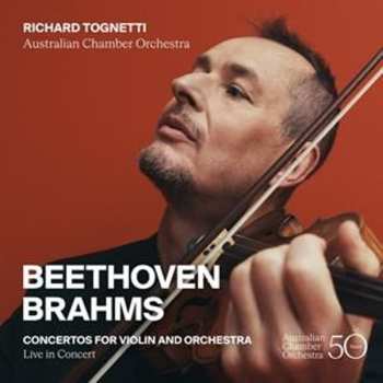 Album Beethoven / Brahms / Australian Chamber Orchestra: Beethoven & Brahms: Ctos For Violin & Orchestra