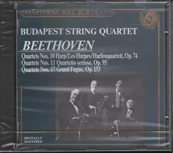 Quartets Nos. 10 Harp / Les Harpes / Harfenquartett, Op. 74 - Quartets Nos. 11 Quartetto Serioso, Op. 95 - Quartets Nos. 17 Grand Fugue, Op. 133
