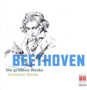 2CD Ludwig van Beethoven: Die Größten Werke = Greatest Works