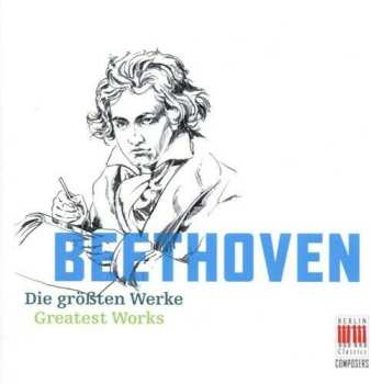 2CD Ludwig van Beethoven: Die Größten Werke = Greatest Works
