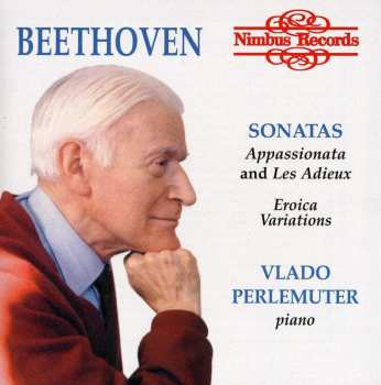 Album Ludwig van Beethoven: Sonatas Appassionata And Les Adieux / Eroica Variations