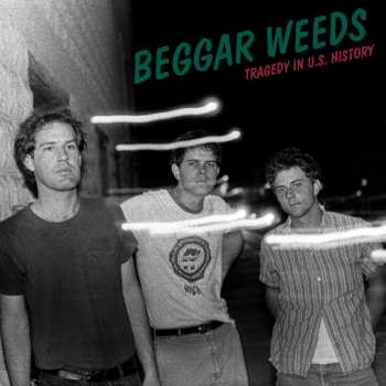 Album Beggar Weeds: Tragedy In U.S. History