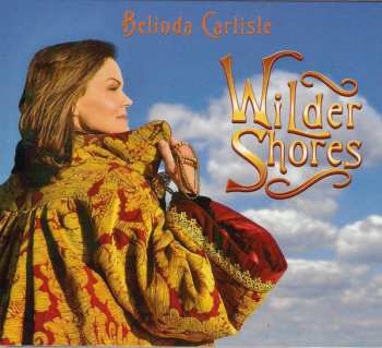 CD Belinda Carlisle: Wilder Shores DIGI