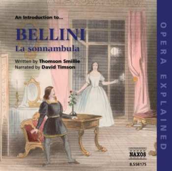 Album Bellini: Introduction To Sonnambula: Opera Explained