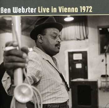 Album Ben Webster: Live In Vienna 1972