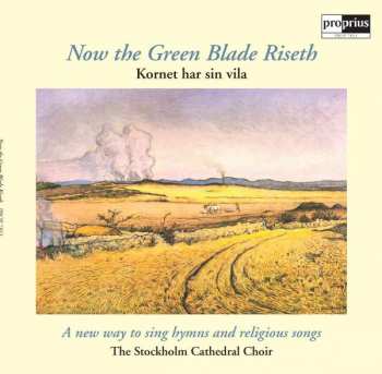 LP Bengt Berg: Now The Green Blade Riseth - Kornet Har Sin Vila