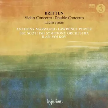 Violin Concerto •  Double Concerto • Lachrymae