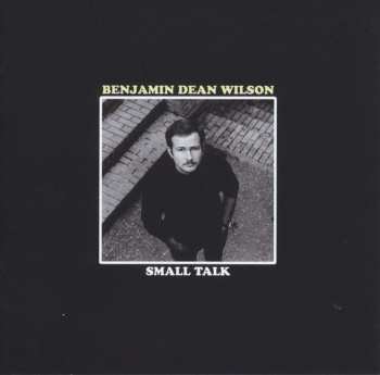 CD Benjamin Dean Wilson: Small Talk