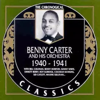 Benny Carter And His Orchestra: 1940-1941