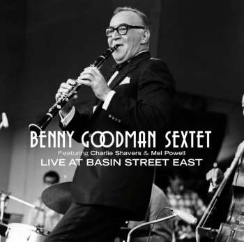Album Benny Goodman Sextet: Live At Basin Street East