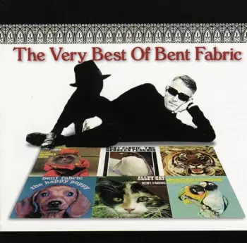 Bent Fabric: The Very Best Of Bent Fabric