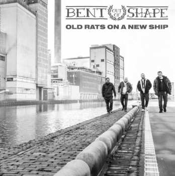 CD Bent Out Of Shape: Old Rats On A New Ship
