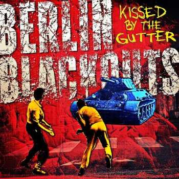 CD Berlin Blackouts: Kissed By The Gutter