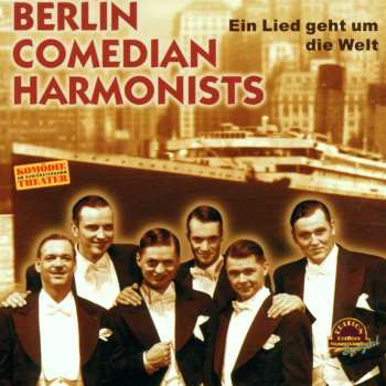 CD Berlin Comedian Harmonists: Ein Lied Geht Um Die Welt