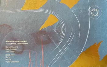 Berliner Philharmoniker: Beethoven, Berg, Bartók: Violin Concertos
