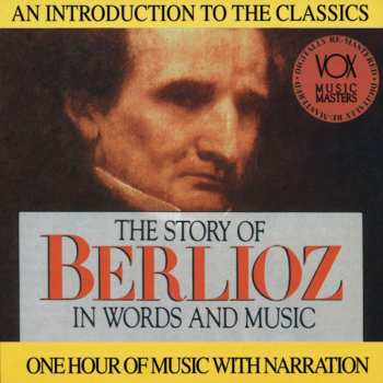 CD Hector Berlioz: His Story & His Music