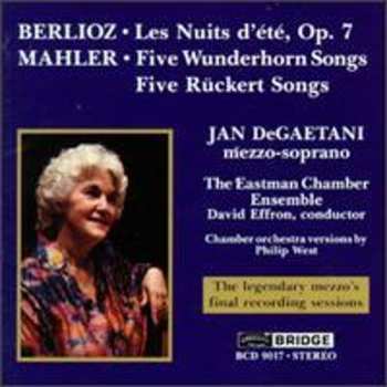 Album Hector Berlioz: Les Nuits D'été, Op. 7 / Five Wunderhorn Songs / Five Rückert Songs