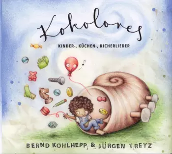 Kokolores - Kinder-, Küchen-, Kicherlieder