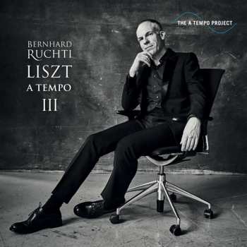CD/DVD Bernhard Ruchti: Bernhard Ruchti - Liszt A Tempo Iii