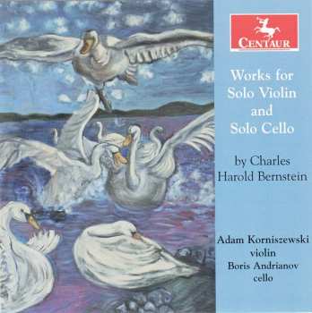 Album Bernstein / Korniszewski / Andrianov: Works For Solo Violin & Solo Cello
