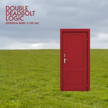 Album Berry,jefferson / Uac: Double Deadbolt Logic
