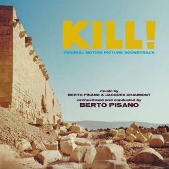 Album Berto Pisano: Kill! (Colonna Sonora Originale Del Film)