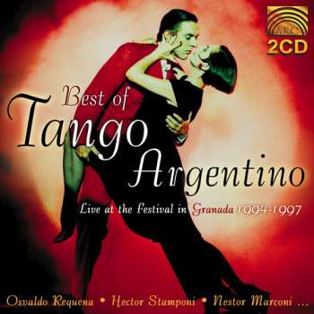 Album Best Of Tango Argentino: Festival Granada 94-97: Best Of Tango Argentino: Festival Granada 94