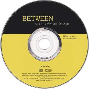 CD Between: And The Waters Opened