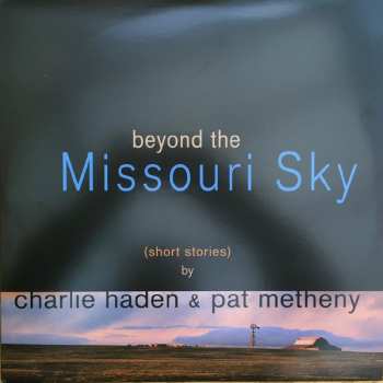 2LP Charlie Haden: Beyond The Missouri Sky (Short Stories) 