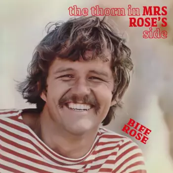 Biff Rose: The Thorn In Mrs Rose's Side / Children Of Light