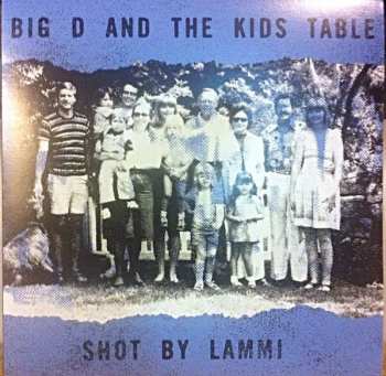 LP Big D And The Kids Table: Shot By Lammi CLR