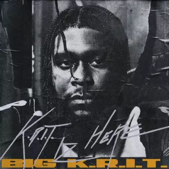 Big K.R.I.T.: K.R.I.T. Iz Here