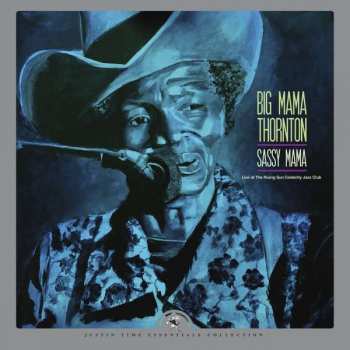 CD Big Mama Thornton: Sassy Mama: Live At The Rising Sun Celebrity Jazz Club