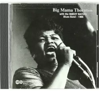 Big Mama Thornton And The Chicago Blues Band