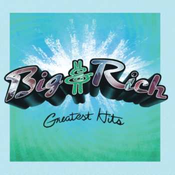 LP Big & Rich: Greatest Hits
