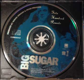 CD Big Sugar: Five Hundred Pounds
