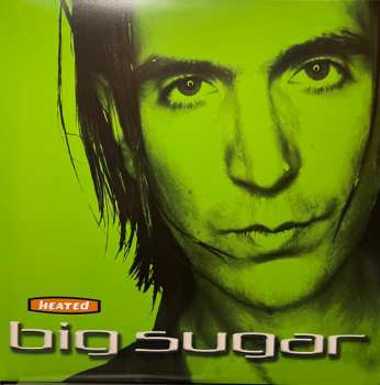 2LP Big Sugar: Heated CLR | DLX