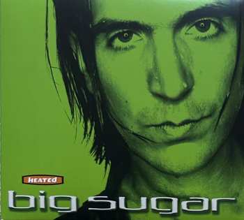 CD Big Sugar: Heated DLX