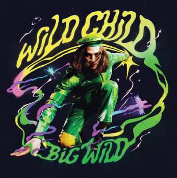 20LP Big Wild: Wild Child