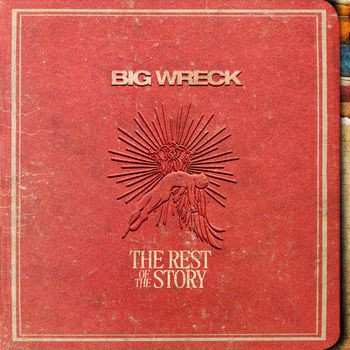 Album Big Wreck: The Rest Of The Story