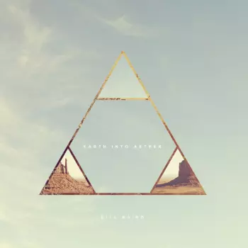 Bill Baird: Earth Into Aether