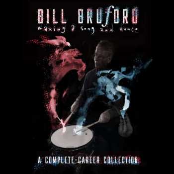 6CD/Zestaw pudełkowy Bill Bruford: Making A Song And Dance - A Complete-Career Collection