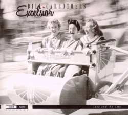 CD Bill Carrothers: Excelsior DIGI