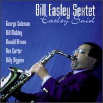 Album Bill Easley Sextet: Easley Said