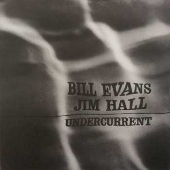 LP Bill Evans: Undercurrent