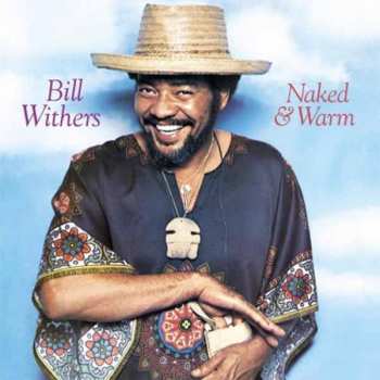 LP Bill Withers: Naked & Warm