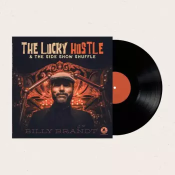 Billy Brandt: Lucky Hustle & Side Show Shuffle