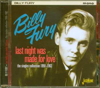 CD Billy Fury: Last Night Was Made For Love - The Singles Collection 1959-1962