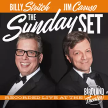 Billy & Jim Caru Stritch: Sunday Set: Recorded Live At The Birdland Theater