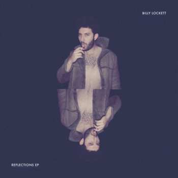 LP Billy Lockett: Reflections